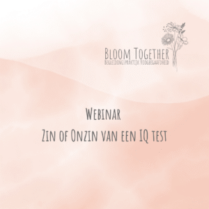 Webinar - Zin of onzin van een IQ test